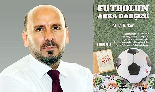 Atilla Türker’in olay yaratacak kitabı çıktı
