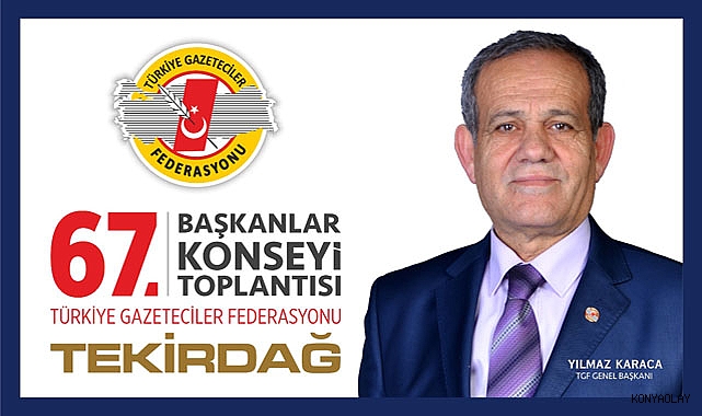 TGF 67. Başkanlar Konseyi Tekirdağ'da toplanıyor