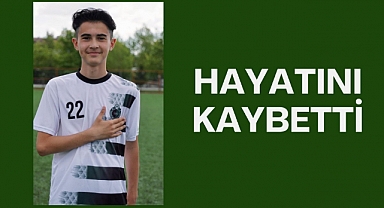 Genç yetenek hayatını kaybetti