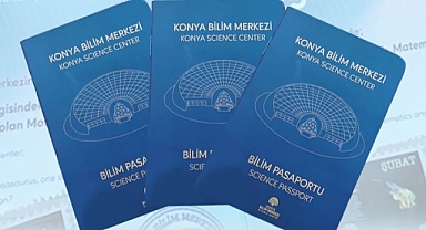 Konya Bilim Merkezi pasaport veriyor
