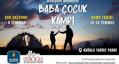 Seydişehir'de geleneksel baba çocuk kampı başlıyor