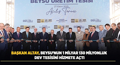  Beysu'nun yeni tesisleri hizmete açıldı.