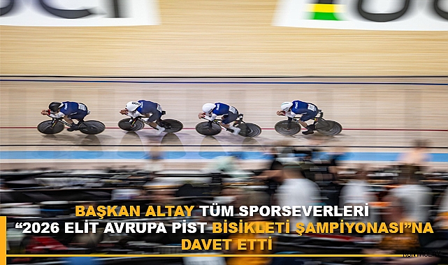 Konya 2026 Elit Avrupa pist bisikleti şampiyonası'na ev sahipliği yapacak
