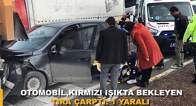 Otomobil, kırmızı ışıkta bekleyen tıra çarptı: 1 yaralı