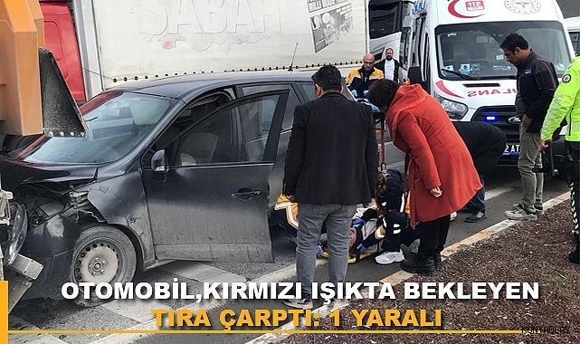Otomobil, kırmızı ışıkta bekleyen tıra çarptı: 1 yaralı