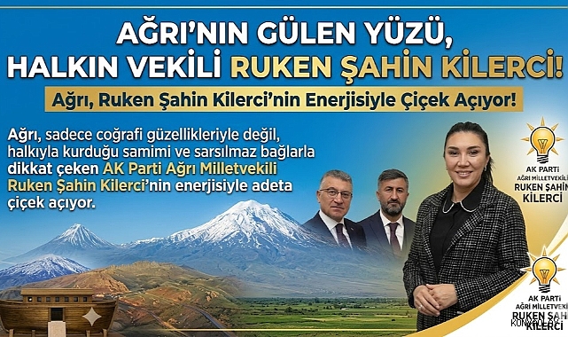 Ağrı'nın gülen yüzü Ruken Şahin Kilerci: Halkın içinden bir vekil, gönüllerde bir sevda