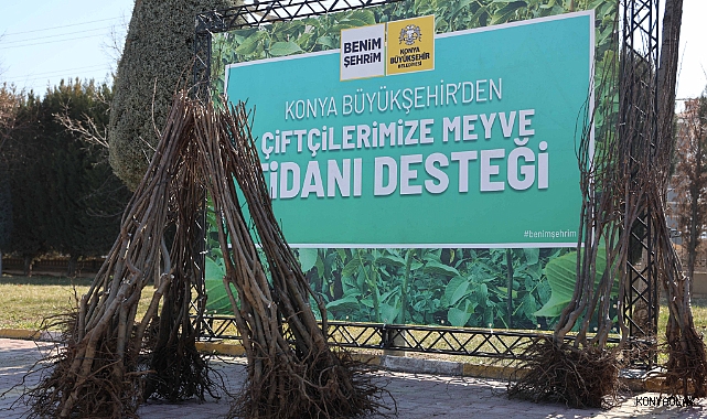 Konya Büyükşehir Belediyesi'nden çiftçilere fidan desteği