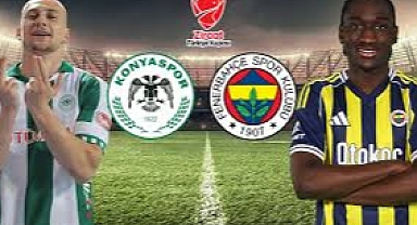 Konyaspor Fenerbahçe maçı ne zaman, saat kaçta? KONYASPOR FENERBAHÇE NE ZAMAN?