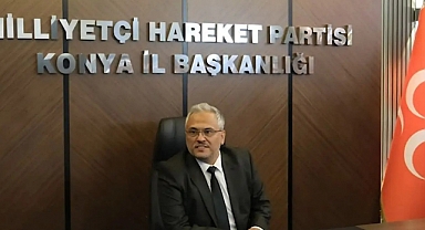 MHP İl Başkanı Göncü'den Konya sanayisi açıklaması