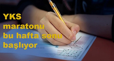 YKS maratonu bu hafta sonu başlıyor