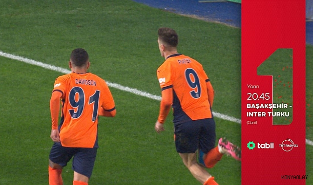 Başakşehir - Inter Turku maçı TRT 1’de