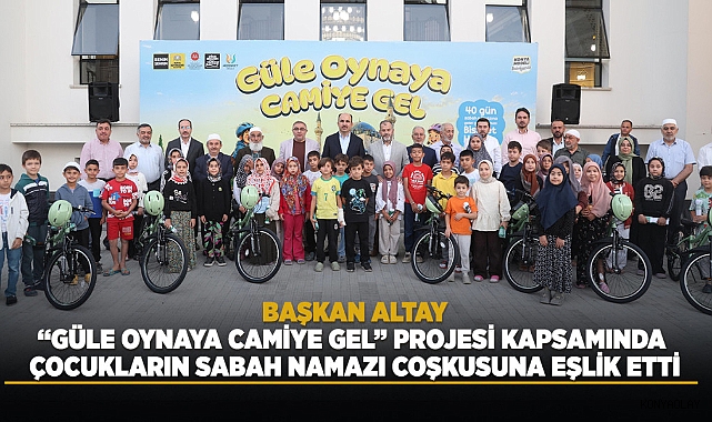 Başkan Altay çocukların sabah namazı coşkusuna eşlik etti