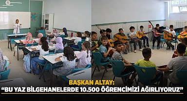 Bu Yaz Bilgehanelerde 10.500 Öğrenci eğitim alıyor