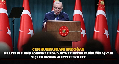 Cumhurbaşkanı Erdoğan Başkan Altay'ı Tebrik Etti