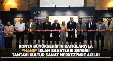 “Hane” İslam Sanatları Sergisi Tantavi Kültür Sanat Merkezi’nde Açıldı